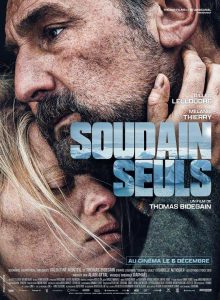 Soudain Seuls de Thomas Bidegain