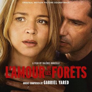 L'amour et les forets, musique de Gabriel Yared