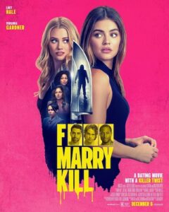 film tinder serial killer Fuck Marry Kill avec Lucy Hale comédie
