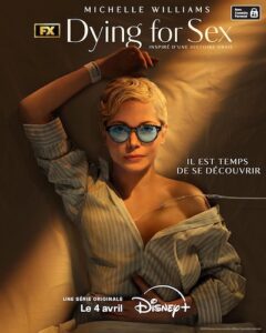 série dying for sex Michelle Williams Cancer stade terminal